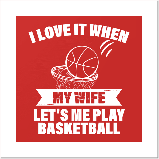 I Love It When My Mom Lets Me Play Basketball Gift Wall Art by printalpha-art